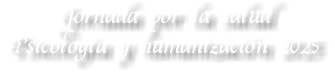 Jornada por la salud  Psicología y humanización 2025