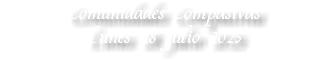 Comunidades Compasivas Lunes 28 julio 2025