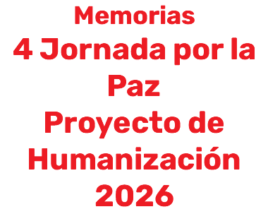 Memorias 4 Jornada por la Paz Proyecto de Humanización 2026