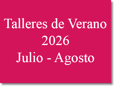 &nbsp;Talleres de Verano 2026 Julio - Agosto
