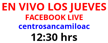 EN VIVO LOS JUEVES FACEBOOK LIVE centrosancamiloac 12:30 hrs